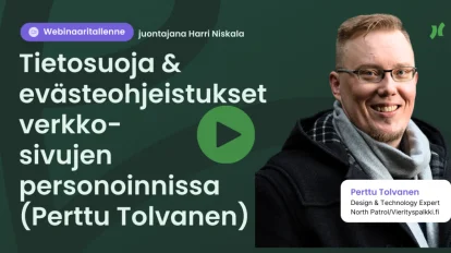 Webinaaritallenne: Tietosuoja & evästeohjeistukset verkkosivujen personoinnissa (Perttu Tolvanen)